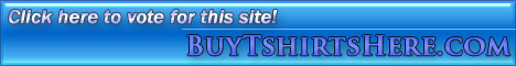 Enter BuyTshirtsHere.com - The Best Online T-Shirt Shopping Sites! and Vote for this site !!!